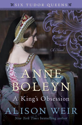 Anne Boleyn A King's Obsession by Alison Weir.jpg