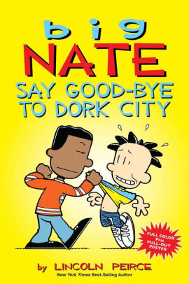 Big Nate Say Good-bye to Dork City.jpg