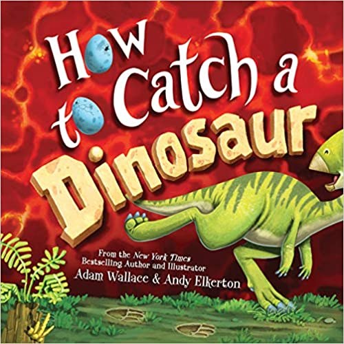 How to Catch a Dinosaur.jpg