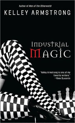 Industrial Magic (Women of the Otherworld Series #4).jpg