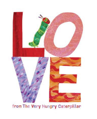 Love from the Very Hungry Caterpilla by Eric Carle.jpg