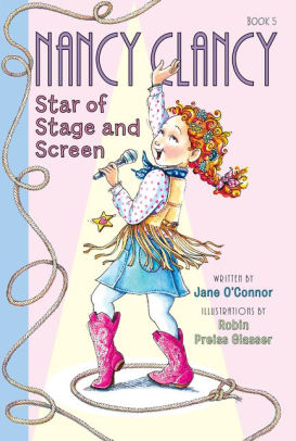 Nancy Clancy Star of the Stage and Screen by Jane O'Connor.jpg