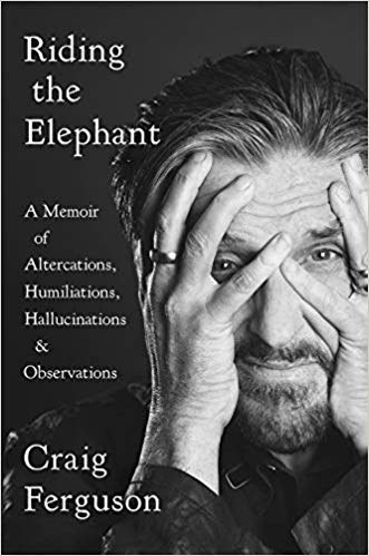 Riding the Elephant A Memoir of Altercations, Humiliations, Hallucinations, and Observations.jpg