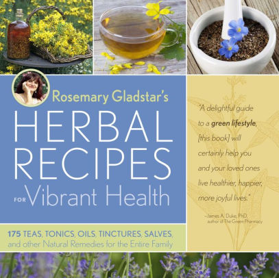 Rosemary Gladstar's Herbal Recipes for Vibrant Health.jpg