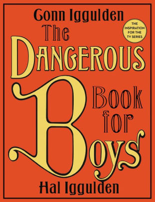 The Dangerous Book for Boys by Conn Iggulden.jpg