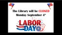 Closed for Labor Day - 2017.jpg
