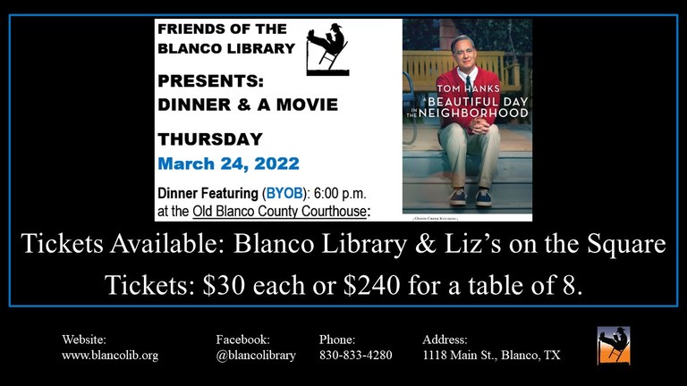 Tickets $30 each or $240 for a table. Pick them up at the Blanco Library or Liz's On the Square.