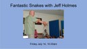 Jeff with Fantastic Snakes 7-14-17.jpg